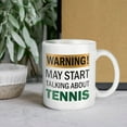 thumbnail image 7 of Warning May Start Talking About Tennis Mug Funny Mugs Friend Funny Coffee Mug - Cute Gifts For Women And Men - White Elephant Gifts For Women Funny Office Gifts 11 Oz, 7 of 7