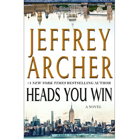 Heads You Win : A Novel (Best Kept Secret Jeffrey Archer)