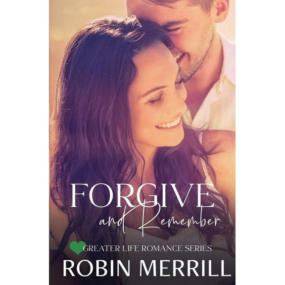Greater Life Romance Forgive and Remember, Book 1, (Paperback)