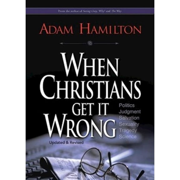 Pre-Owned When Christians Get It Wrong (Paperback) 1426775237 9781426775239