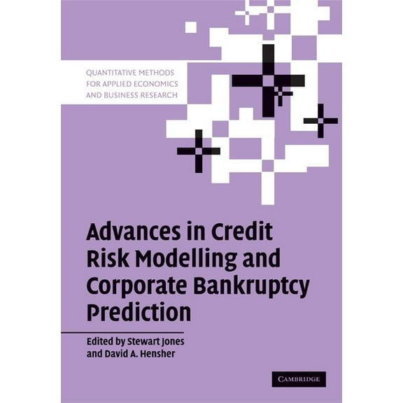 Quantitative Methods for Applied Economi Advances in Credit Risk Modelling and Corporate Bankruptcy Prediction, (Hardcover)