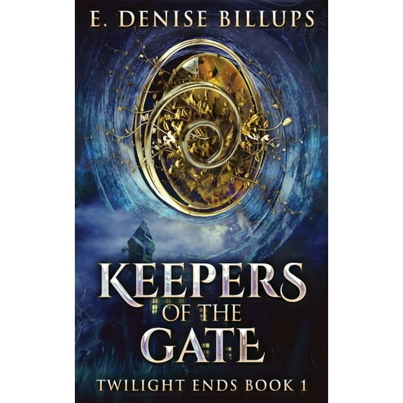 Twilight Ends Keepers Of The Gate, Book 1, (Hardcover)