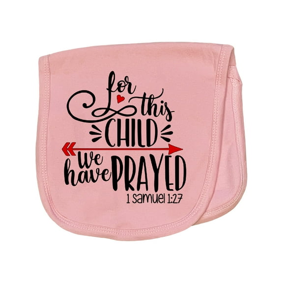 Inktastic For This Child We Have Prayed Red Arrow and Heart Baby Burp Cloth