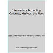 Intermediate Accounting: Concepts, Methods, and Uses [Paperback - Used]