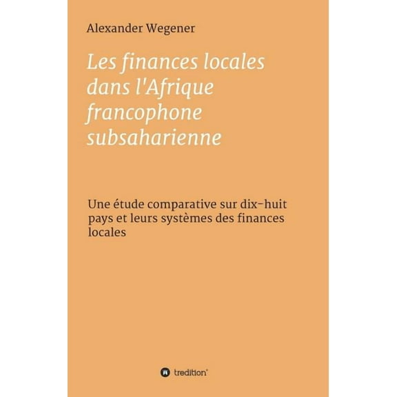 Les finances locales dans l'Afrique francophone subsaharienne (Hardcover)
