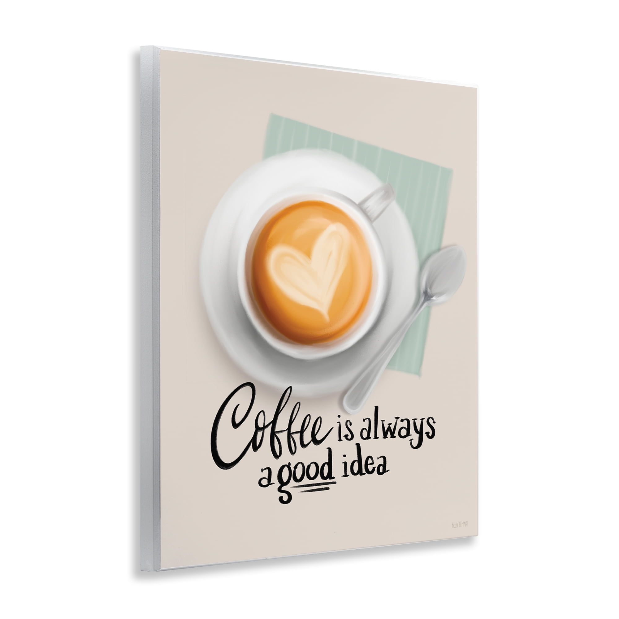 Stupell Industries Coffee Always Good Idea Food & Beverage Painting Unframed Art Print Wall Art, 11 x 14