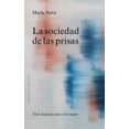 thumbnail image 1 of Libro La Sociedad De Las Prisas Tapa Blanda, Autor Maria Novo, Editorial Ediciones Obelisco, 1 of 2