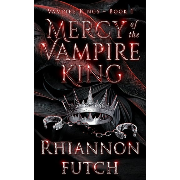 Vampire Kings Mercy of the Vampire King, Book 1, (Paperback)