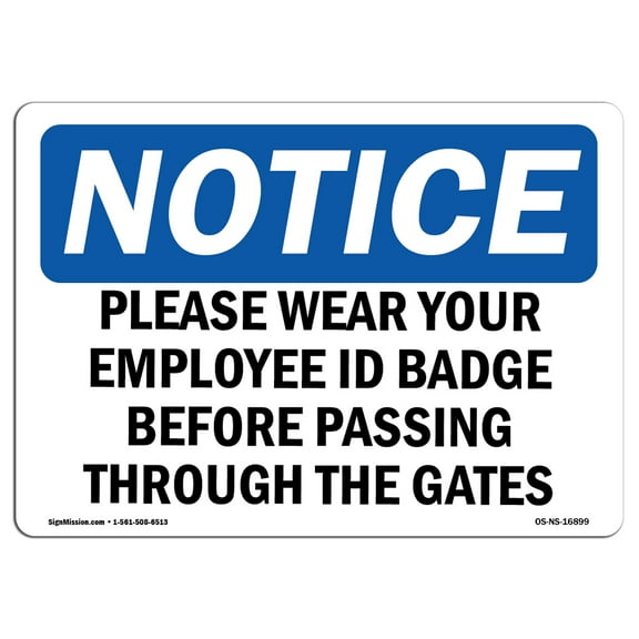 OSHA Notice Sign - NOTICE Wear Employment ID Badge Before Passing Gate | Decal | Protect Your Business, Work Site |  Made in the USA