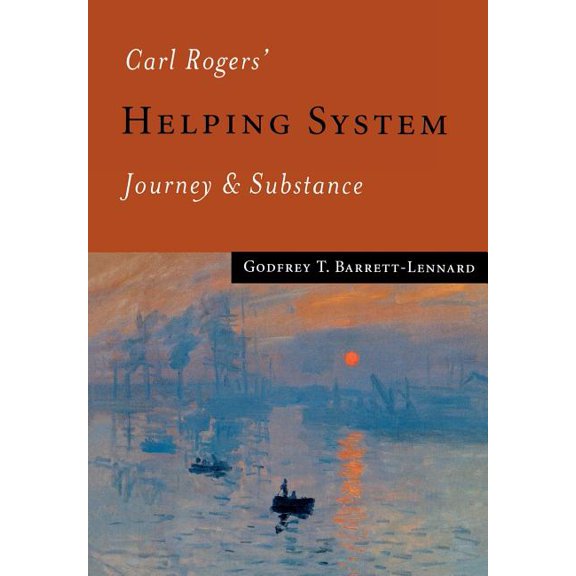 Carl Rogers' Helping System: Journey & Substance, (Paperback)
