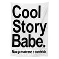 thumbnail image 3 of Ambesonne Saying Tablecloth Rectangular Table Cover, Cool Story Babe Sarcasm, 52"x70", White Black, 3 of 4