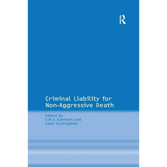 Criminal Liability for Non-Aggressive Death, (Paperback)
