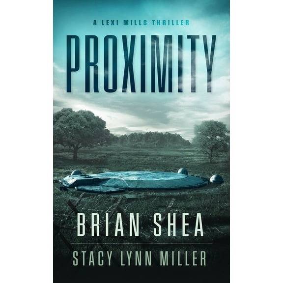 The Lexi Mills Proximity, Book 2, (Paperback)
