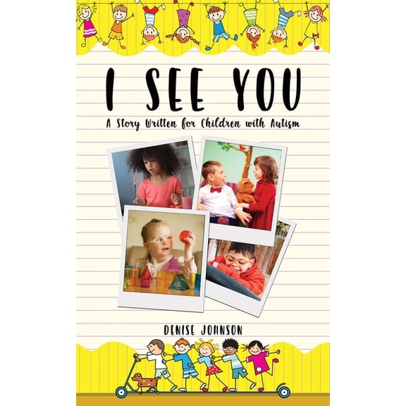 I See You: A Story Written for Children with Autism, (Paperback)