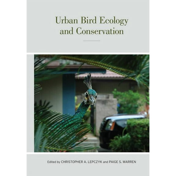 Studies in Avian Biology: Urban Bird Ecology and Conservation (Series #45) (Edition 1) (Hardcover)