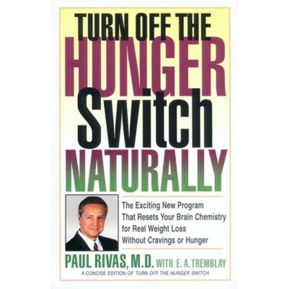 Pre-Owned Turn off the Hunger Switch Naturally (Paperback) 1583331549 9781583331545
