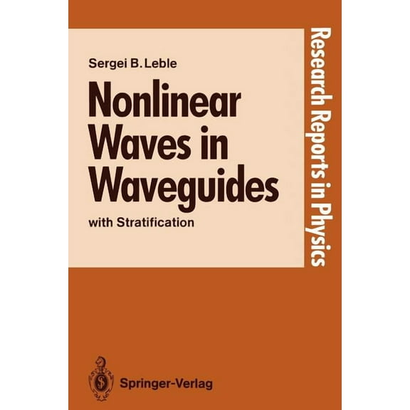 Research Reports in Physics Nonlinear Waves in Waveguides: With Stratification, (Paperback)