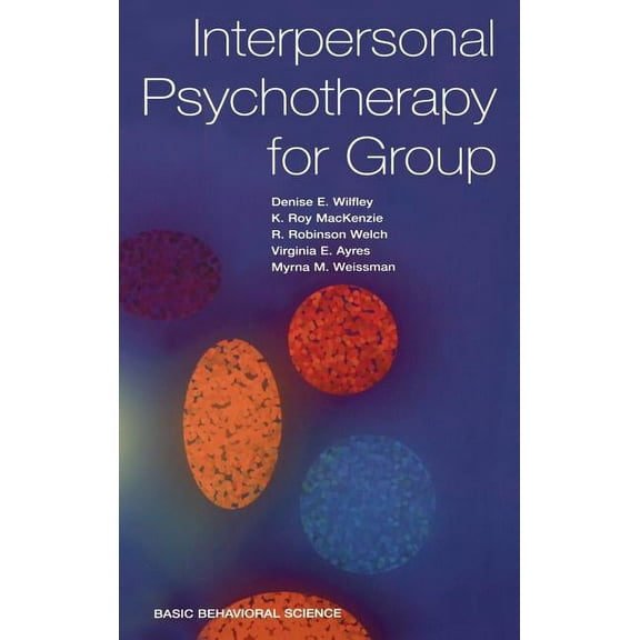 Basic Behavioral Science Interpersonal Psychotherapy for Group, (Hardcover)