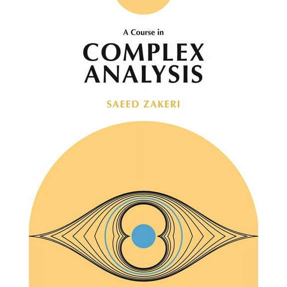 A Course in Complex Analysis, (Hardcover)