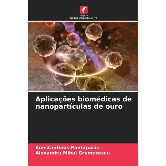 Aplicações biomédicas de nanopartículas de ouro, (Paperback)
