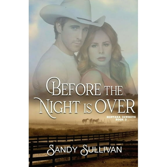 Before the Night is Over: Montana Cowboys 2, (Paperback)