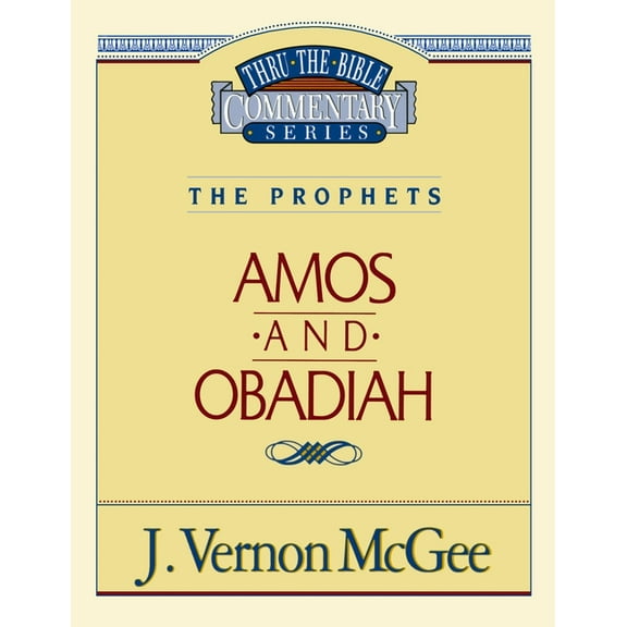 Thru the Bible Thru the Bible Vol. 28: The Prophets (Amos/Obadiah), (Paperback)