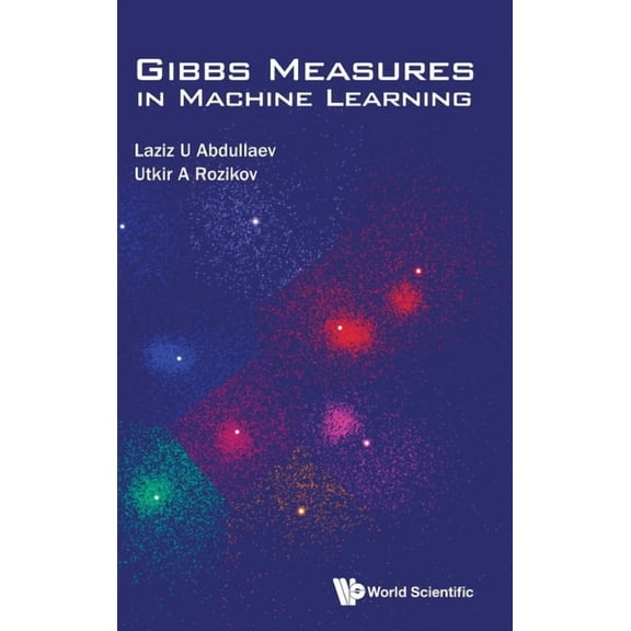 Gibbs Measures in Machine Learning, (Hardcover)