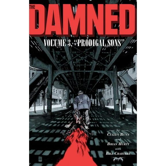 The Damned: The Damned Vol. 3 : Prodigal Sons (Series #3) (Paperback)