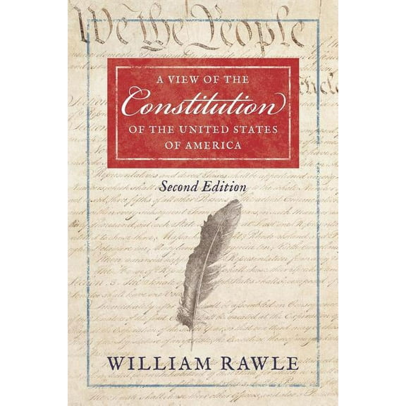 A View of the Constitution of the United States of America Second Edition, (Paperback)