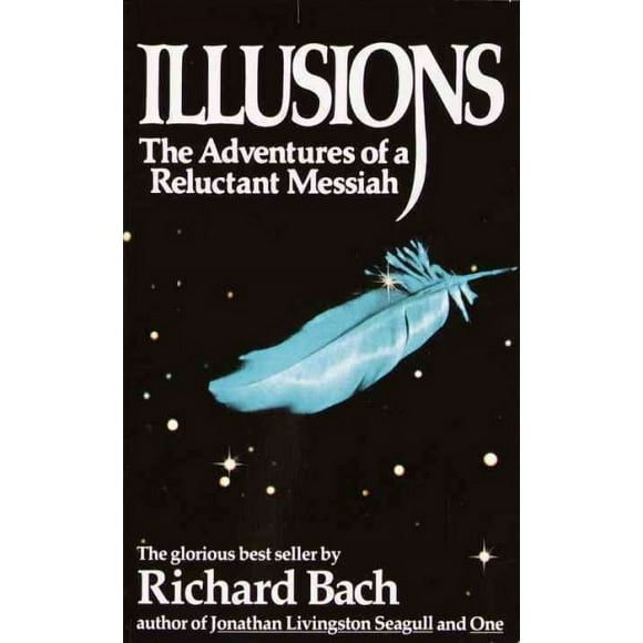Pre-owned Illusions : The Adventures of a Reluctant Messiah, Paperback by Bach, Richard, ISBN 0440204887, ISBN-13 9780440204886