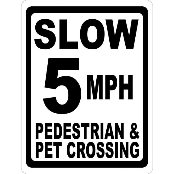 Slow 5 MPH Pedestrian & Pet Crossing Sign