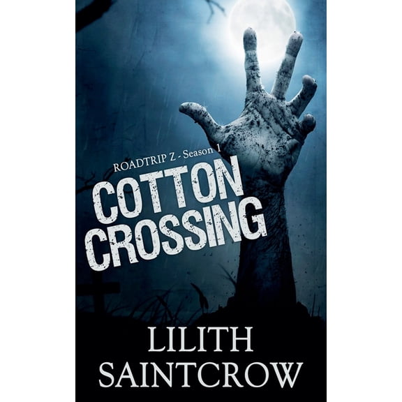 Roadtrip Z Cotton Crossing, Book 1, (Paperback)