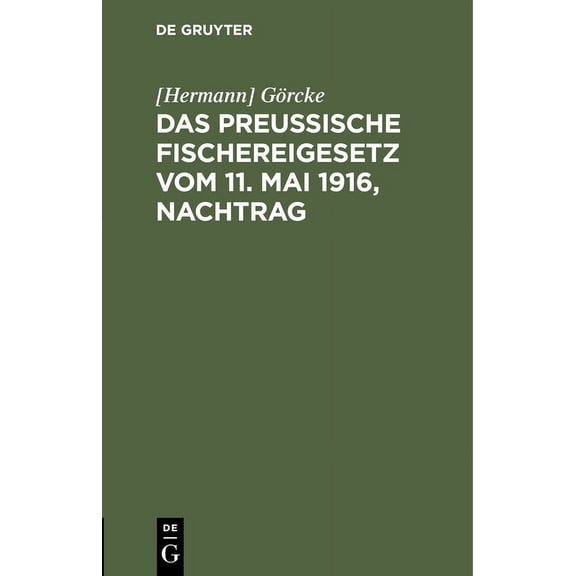 Das Preußische Fischereigesetz Vom 11. Mai 1916, Nachtrag (Hardcover)