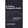 thumbnail image 3 of Guide de la Santé des Transgenres : Informations de Pointe pour les Gens Affirmant le Genre et Leurs Supporters, 3 of 3