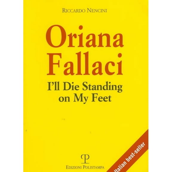 Libro Verità: Oriana Fallaci: I'll Die Standing on My Feet (Paperback)