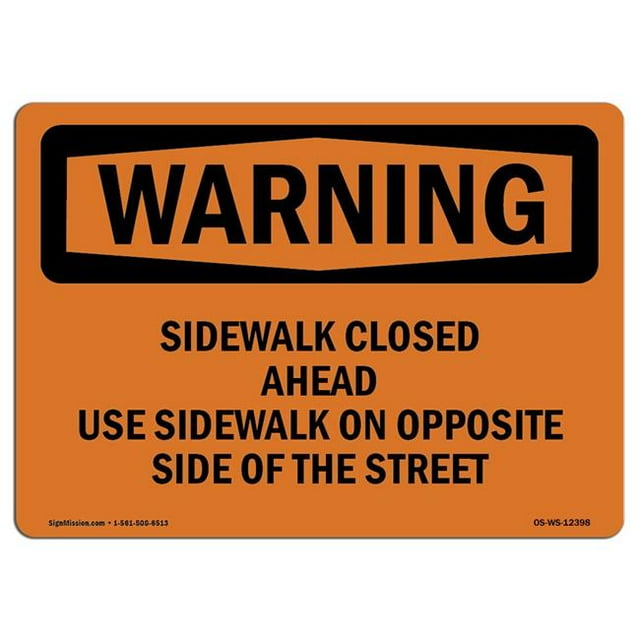SignMission OS-WS-A-710-L-12398 Panneau d'Avertissement OSHA 7 x 10 Po - Trottoir Fermé devant Utiliser Trottoir en Face