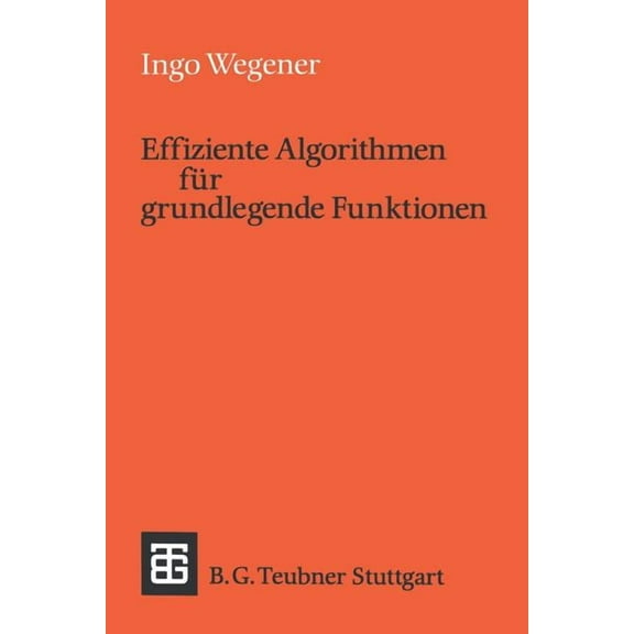 LeitfÃ¤den Und Monographien Der Informati Effiziente Algorithmen FÃ¼r Grundlegende Funktionen, (Paperback)