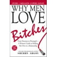 thumbnail image 1 of Pre-Owned Why Men Love Bitches: From Doormat to Dreamgirl--A Woman's Guide to Holding Her Own in a Relationship (Paperback) 1580627560 9781580627566, 1 of 1