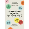 thumbnail image 1 of Pre-Owned Extraordinary Hospitality (for Ordinary People): Seven Ways to Welcome Like Jesus, 9781784985745, 1784985740, Paperback,, 1 of 1