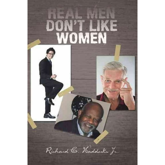 Real Men Don't Like Women