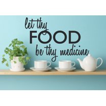 Let Thy Food Be Thy Medicine Kitchen Wall Art Cooking Quote Decal