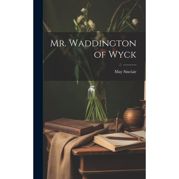 Mr. Waddington of Wyck (Hardcover)