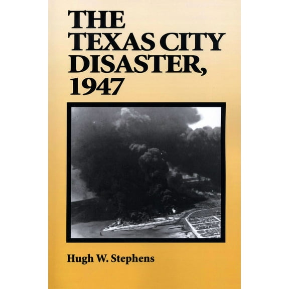 The Texas City Disaster, 1947, (Paperback)