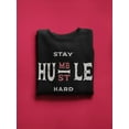 thumbnail image 3 of Stay Humble And Hustle Hard Sweatshirt Men -SPIdeals Designs, Male Medium, 3 of 4