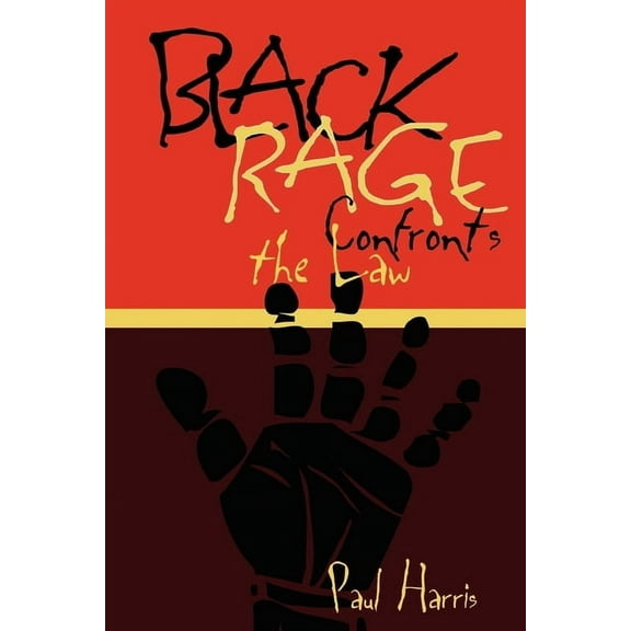 Critical America Black Rage Confronts the Law, Book 19, (Hardcover)