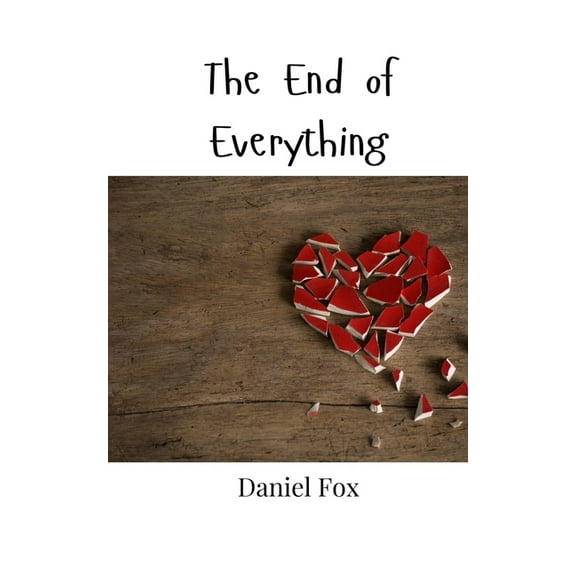 The End of Everything, (Paperback)