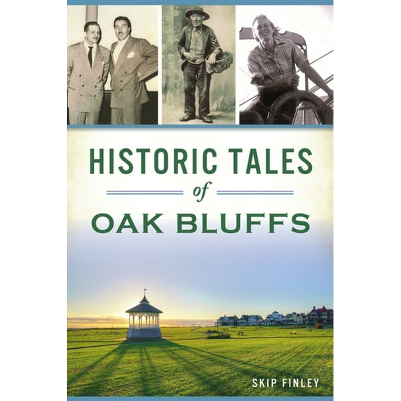 American Chronicles Historic Tales of Oak Bluffs, (Paperback)