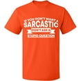 thumbnail image 2 of OXI T-Shirt - If You Don't Want a Sarcastic, Basic Casual T-Shirt for Men's and Women Fleece T-Shirt Short Sleeve - Orange 3X-Large, 2 of 3