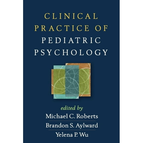 Clinical Practice of Pediatric Psychology (Hardcover)