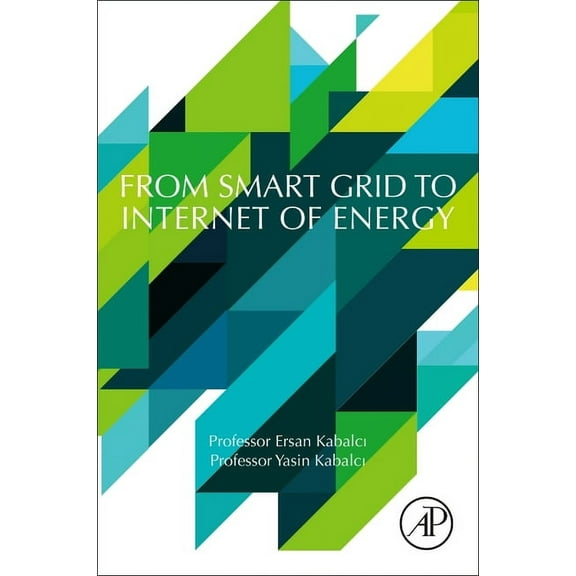 From Smart Grid to Internet of Energy, (Paperback)